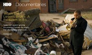 HBO Documentary: When The Levees Broke, by Spike Lee HBO Documentary: When The Levees Broke, by Spike Lee